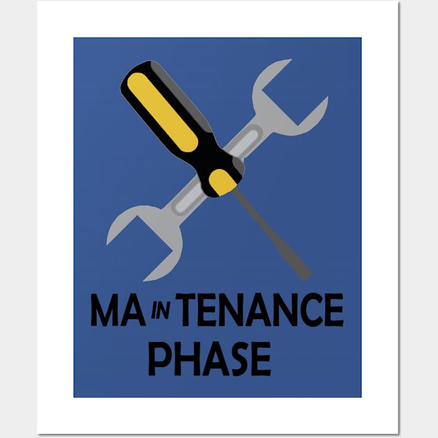 Maintenance Phase logo 2 Wall Art by arianneaubreysd